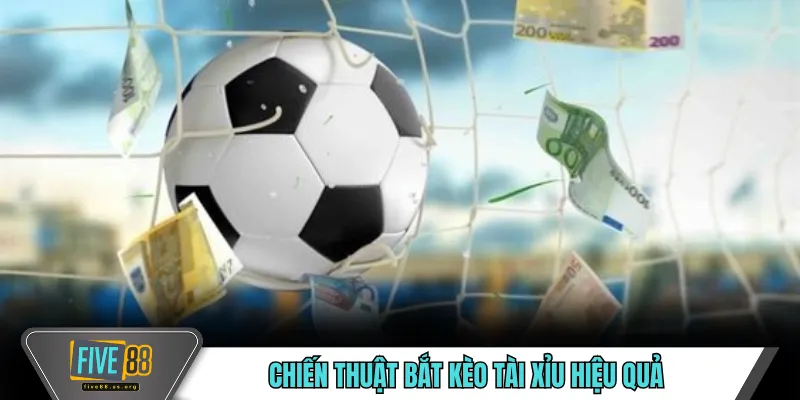 Chiến Thuật Cá Cược FIVE88 - Bí Kíp Soi Kèo Bóng Đá Chuẩn 4 Chiến thuật bắt kèo tài xỉu hiệu quả
