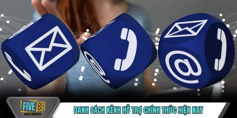 Danh sách kênh hỗ trợ chính thức hiện nay