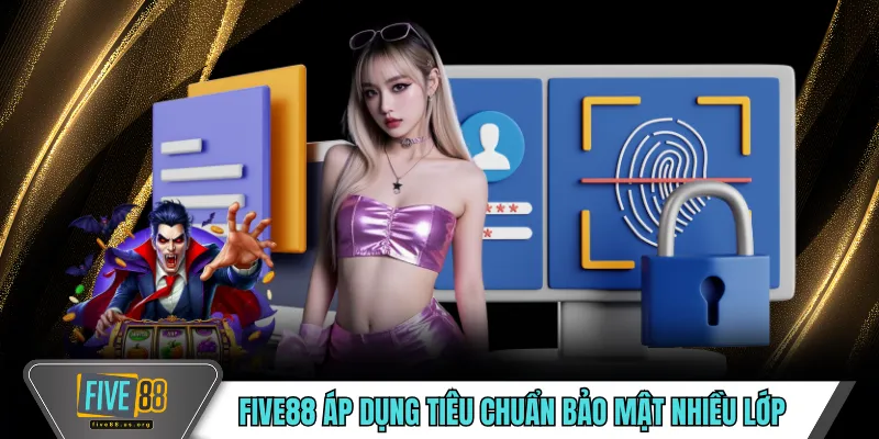 FIVE88 - Mô Hình Vận Hành Trực Tuyến Ổn Định Theo Thời Gian 12 FIVE88 áp dụng tiêu chuẩn bảo mật nhiều lớp