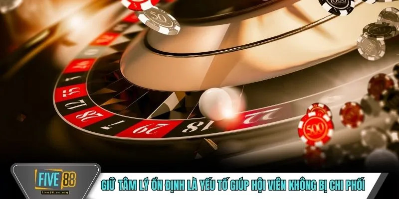 Giữ tâm lý ổn định là yếu tố giúp hội viên không bị chi phối