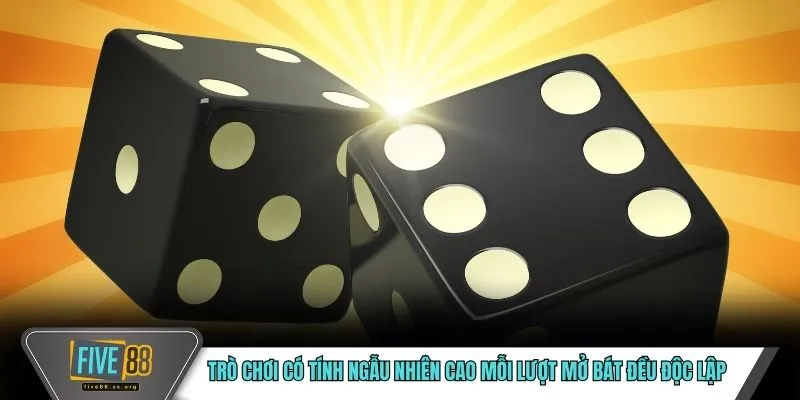 Trò chơi có tính ngẫu nhiên cao mỗi lượt mở bát đều độc lập